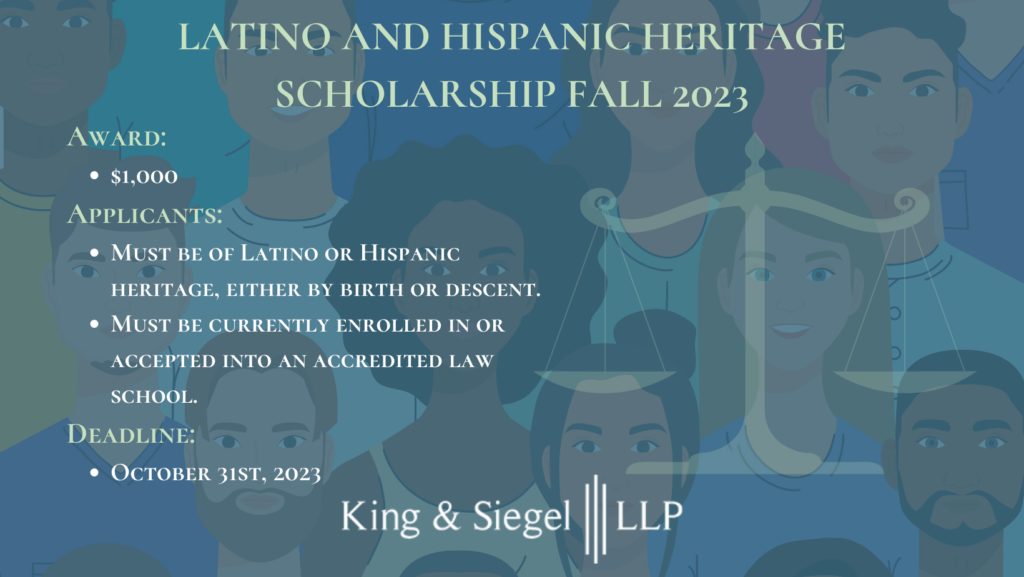 King & Siegel LLP Latino and Hispanic Heritage Scholarship Fall 2023